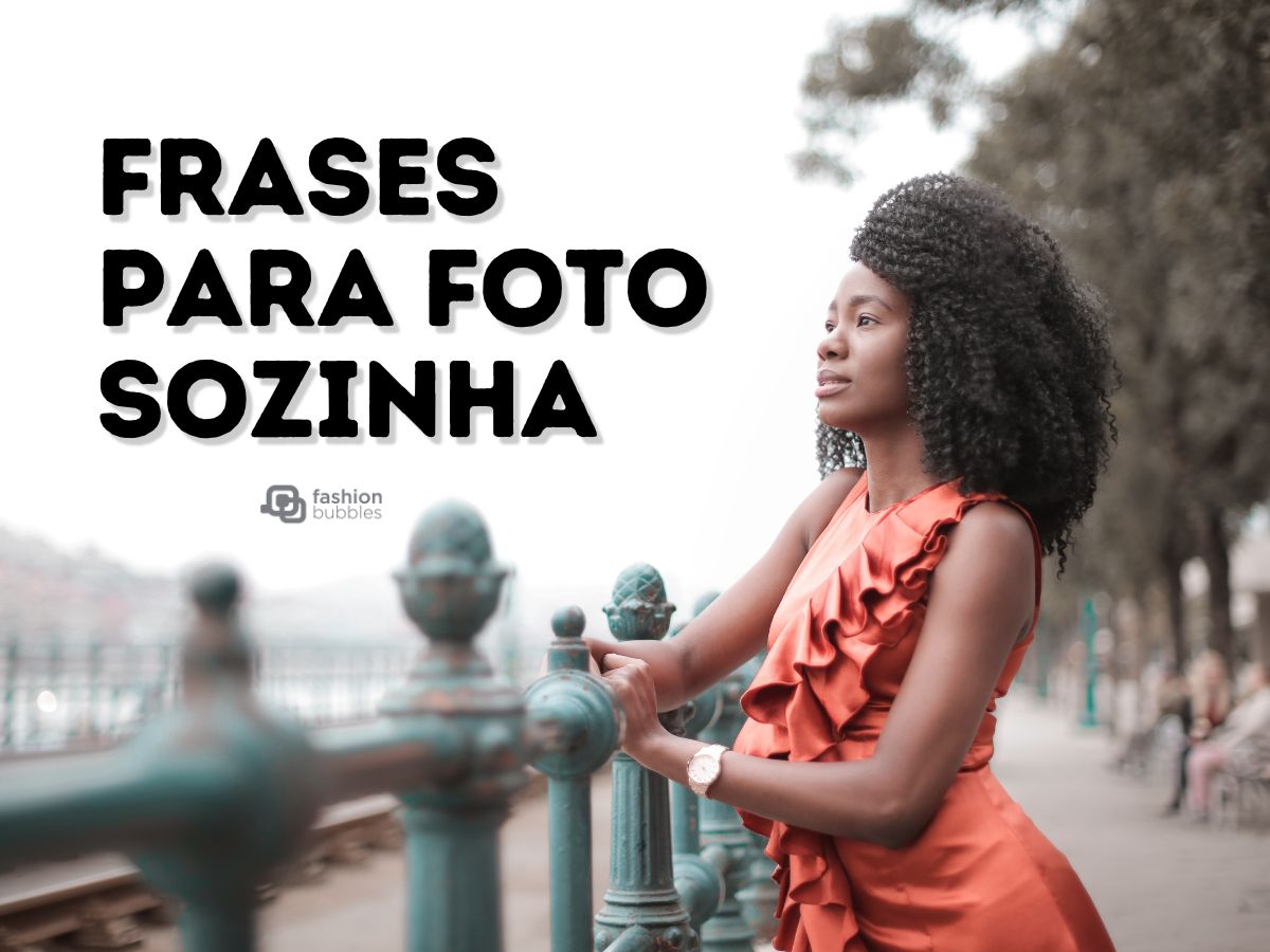 melhores frases para foto sozinha inspiradoras